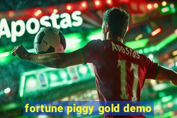 fortune piggy gold demo